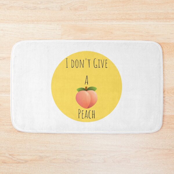 Item preview, I don't Give A  Peach designed and sold by lookperfect.