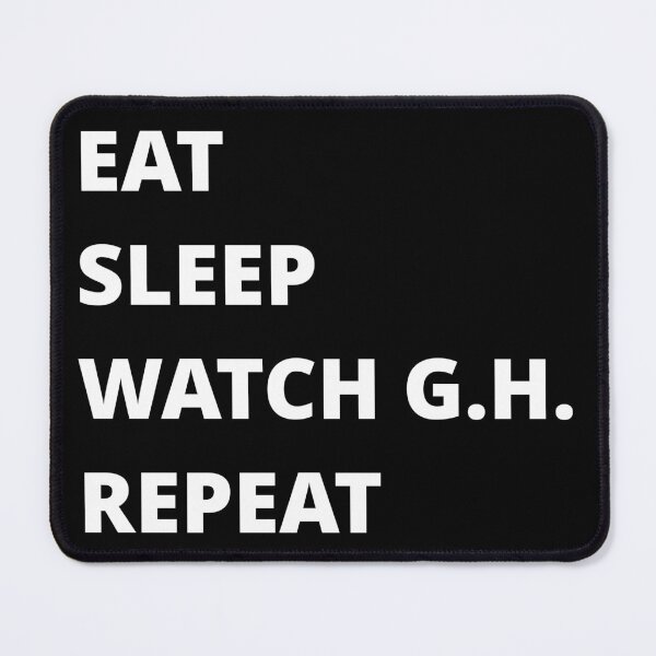 Item preview, EAT SLEEP WATCH G.H. REPEAT designed and sold by uniqueitems.