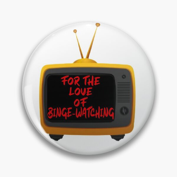 Item preview, For the love of binge-watching designed and sold by CoolArtByMboya.