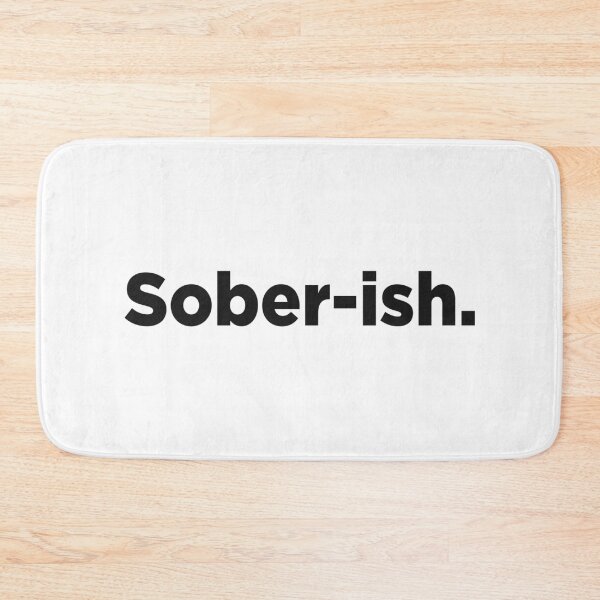 Item preview, Sober-ish. designed and sold by Memefy.