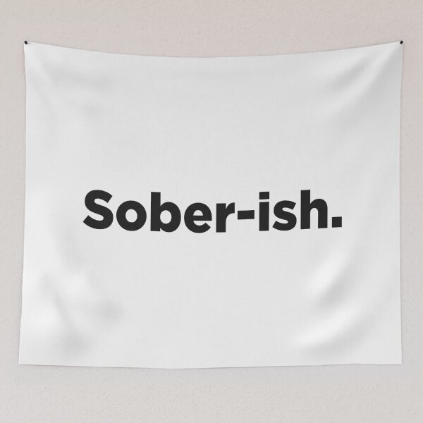 Item preview, Sober-ish. designed and sold by Memefy.