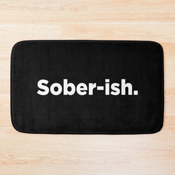 Item preview, Sober-ish. 2 designed and sold by Memefy.