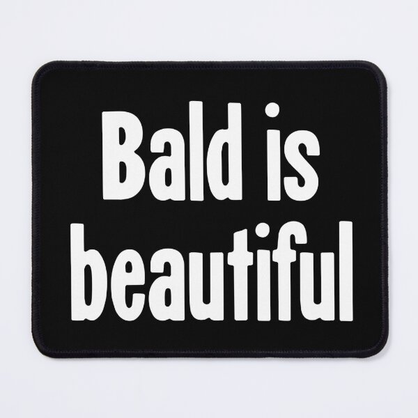 Item preview, Bald Is Beautiful designed and sold by Good-Looking Corpse.