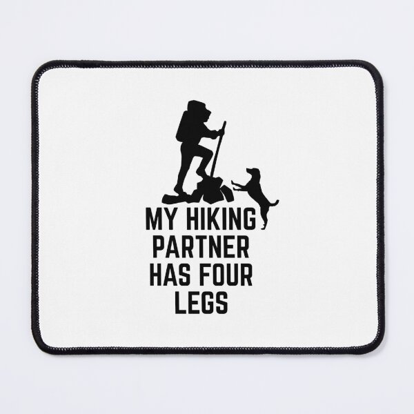 Item preview, My Hiking Partner Has Four Legs designed and sold by Ba3ksy Design.