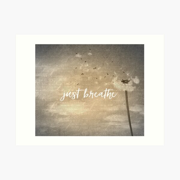 Just Breathe Quote with Dandelion Art Print