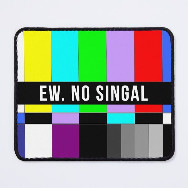 Item preview, Ew No Singal designed and sold by T-shirt For You.