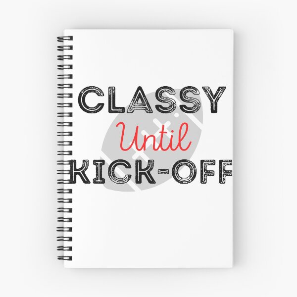 Item preview, Classy until kick-off | funny football designed and sold by teez4dayz.