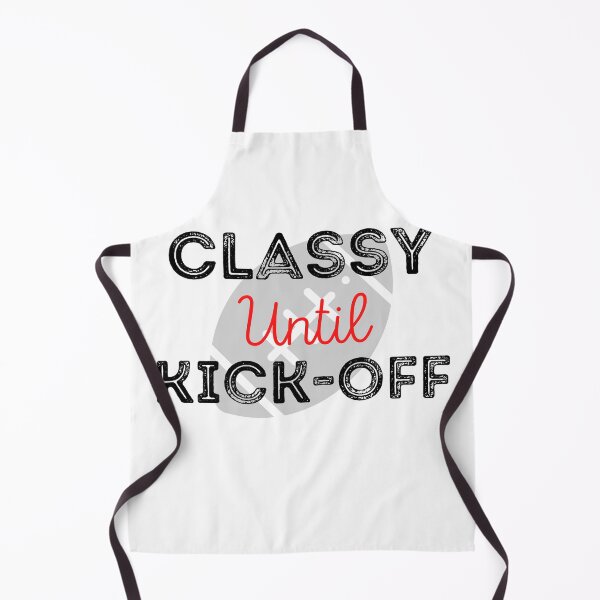 Item preview, Classy until kick-off | funny football designed and sold by teez4dayz.
