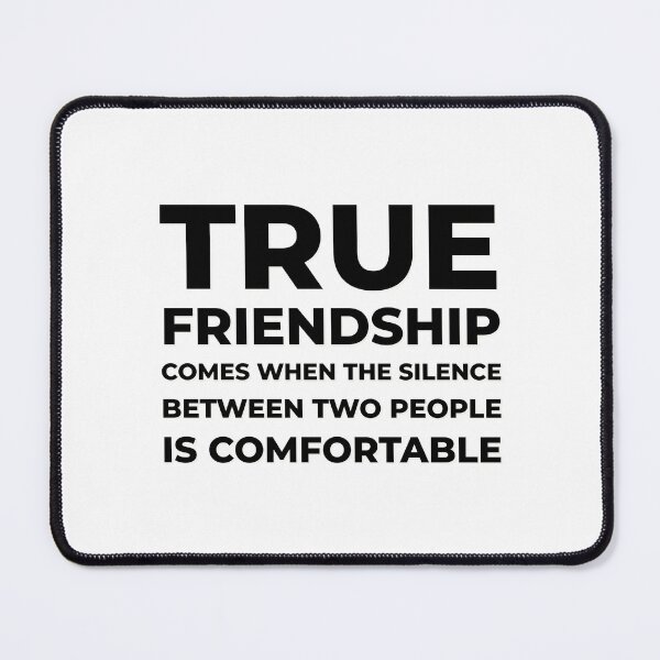 Item preview, True friendship comes when the silence between two people is comfortable designed and sold by Inspirationmotivation.