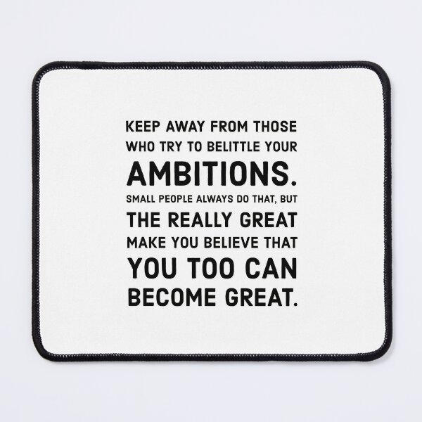 Item preview, “Keep away from those who try to belittle your ambitions. Small people always do that, but the really great make you believe that you too can become great.” – Mark Twain quote on friends designed and sold by Inspirationmotivation.
