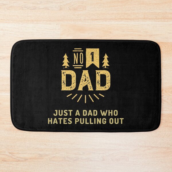 Item preview, Just A Dad Who Hates Pulling Out designed and sold by RH-Store.