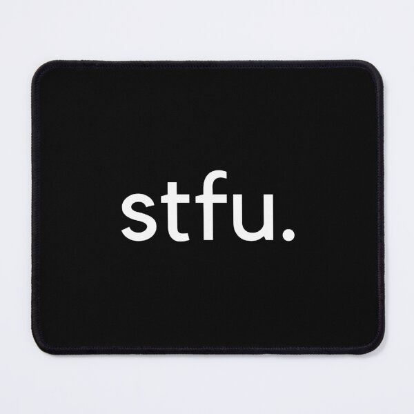 Item preview, stfu. designed and sold by DylanJones1.