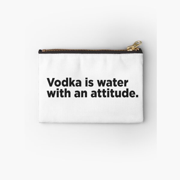 Item preview, Vodka Is Water With An Attitude. designed and sold by Memefy.