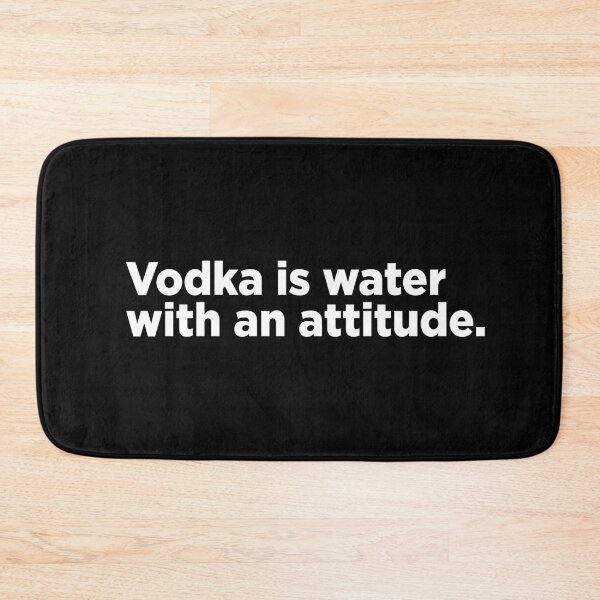 Item preview, Vodka Is Water With An Attitude. 2 designed and sold by Memefy.