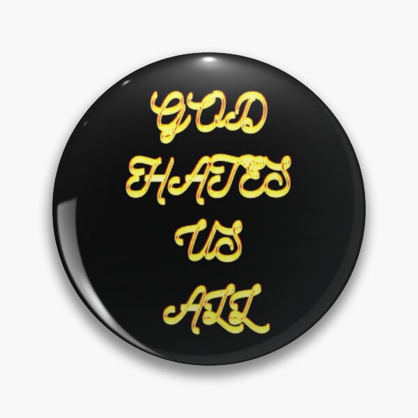 Item preview, God hates us all designed and sold by czavonarola.