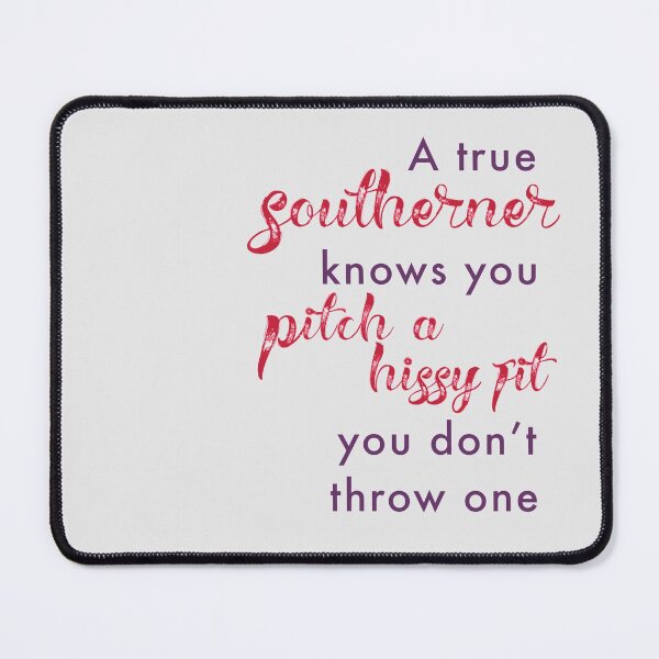 Item preview, Southern Hissy Fit designed and sold by designbyjodyb.