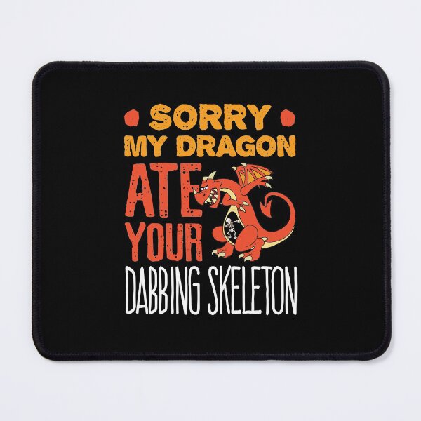 Item preview, Sorry My Dragon Ate Your Dabbing Skeleton designed and sold by jaygo.