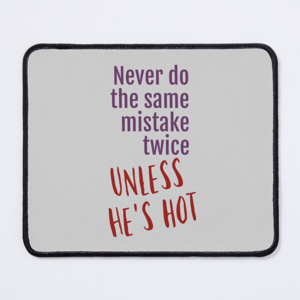 Item preview, Unless He’s Hot designed and sold by designbyjodyb.