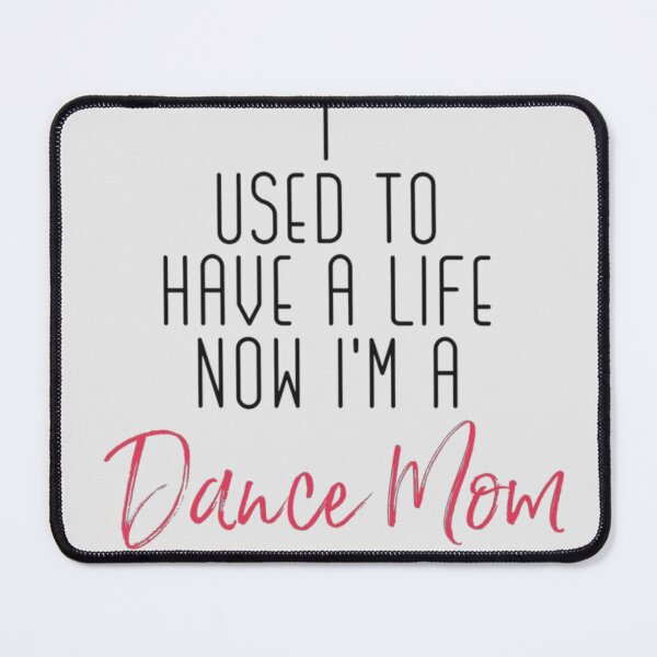 Item preview, Dance Mom designed and sold by designbyjodyb.