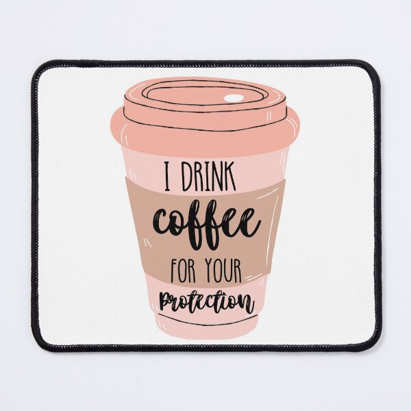 Item preview, I drink coffee for your protection designed and sold by Preslava Genova.