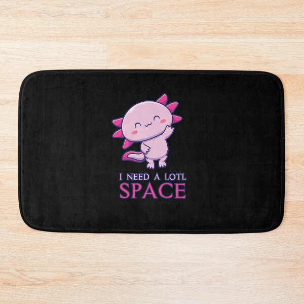 Item preview, Axolotl  I Need A Lotl Space designed and sold by Djalane.