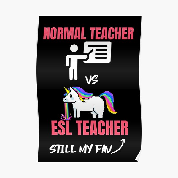 Funny Esl Teacher Quote Ell Esoltesoltefl Teachers Poster By The Itemshop Redbubble 