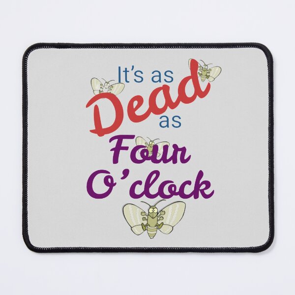Item preview, It’s as Dead as Four o’clock  designed and sold by designbyjodyb.