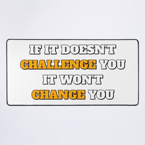 Item preview, Motivational Quotes - If It Doesnt Challenge You It Wont Change You  - Hustle quotes designed and sold by Inspirationmotivation.