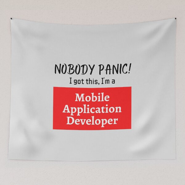 Item preview, Nobody panic ! I got this I'm a Mobile Application Developer designed and sold by 1M4NE.
