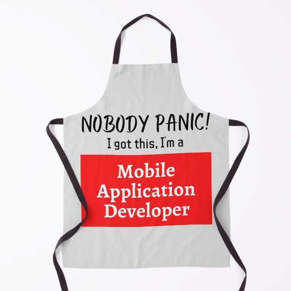 Item preview, Nobody panic ! I got this I'm a Mobile Application Developer designed and sold by 1M4NE.