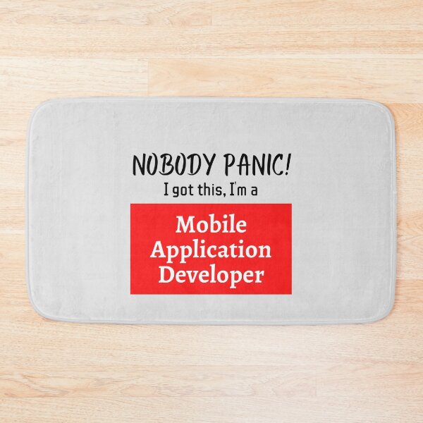 Item preview, Nobody panic ! I got this I'm a Mobile Application Developer designed and sold by 1M4NE.