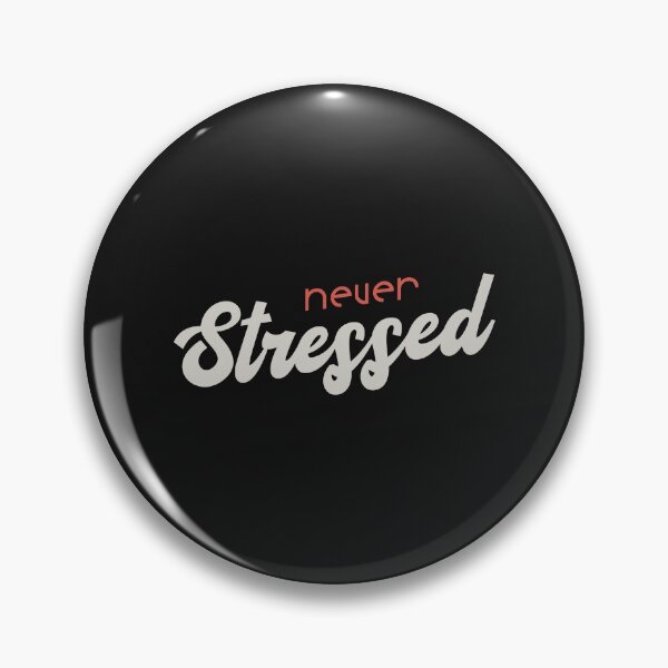 Item preview, Never Stressed designed and sold by Mqyou.