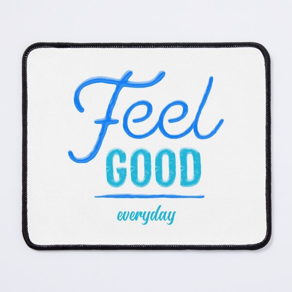 Item preview, Feel Good Everyday designed and sold by YOYOCollection.