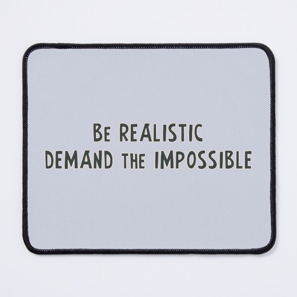 Item preview, Be realistic, demand the impossible designed and sold by Dominika Aniola.