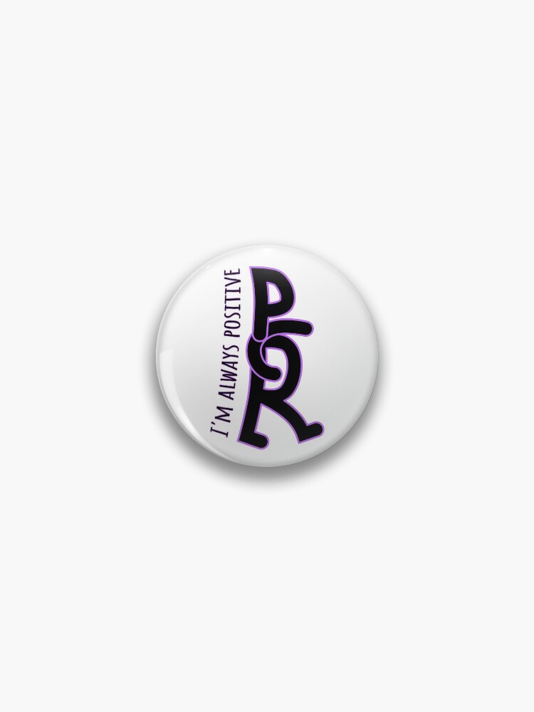 Thumbnail 1 of 3, Pin, I am always positive - PCR - v designed and sold by reIntegration.