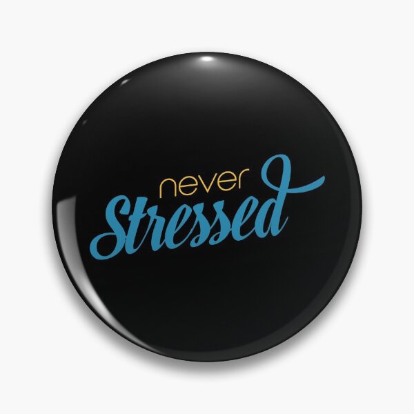Item preview, Never Stressed designed and sold by Mqyou.
