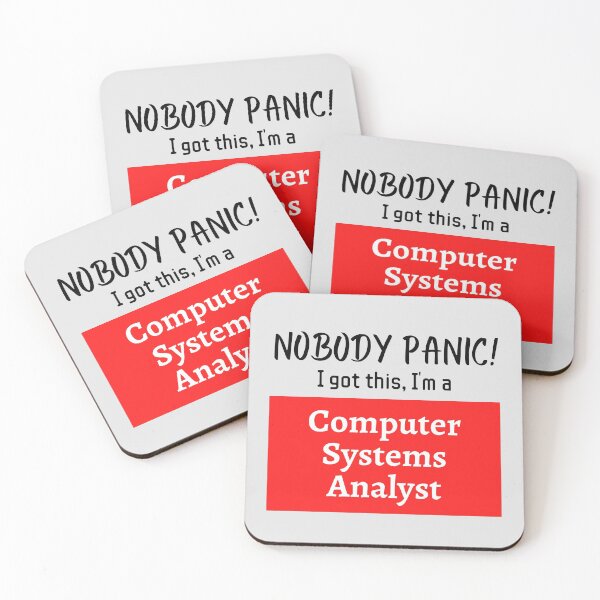 Item preview, Nobody panic ! I got this I'm a Computer Systems Analyst designed and sold by 1M4NE.