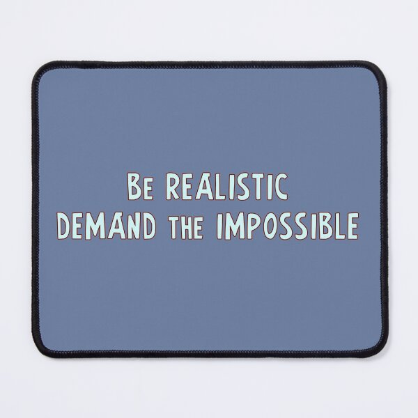 Item preview, Be realistic, demand the impossible designed and sold by Dominika Aniola.