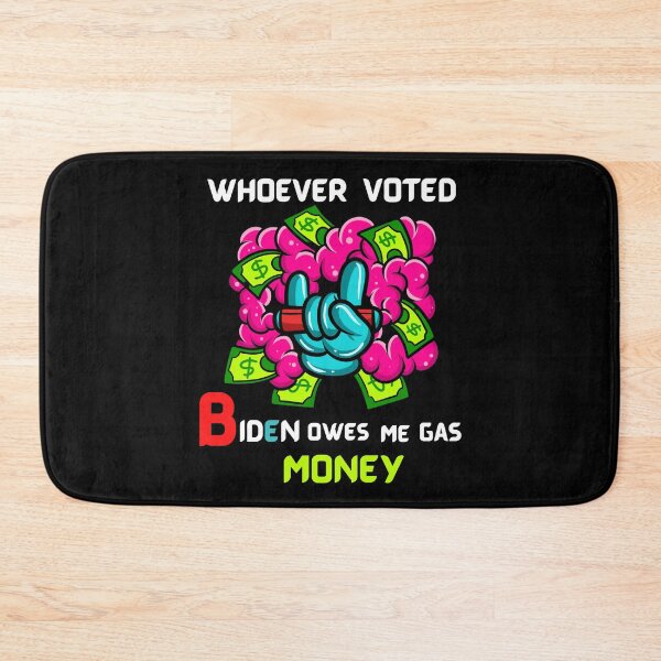 Item preview, Whoever Voted Biden Owes Me Gas Money designed and sold by Buzzbazaar.