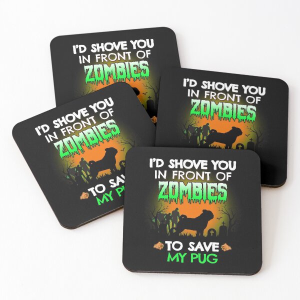 Item preview, I'd Shove You In Front of Zombies to Save My Pug Funny Halloween Dog Gift designed and sold by Guarddogdrive.