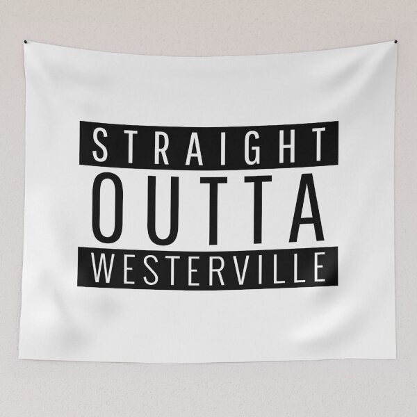 Item preview, Straight Outta Westerville Ohio  designed and sold by Teelogic.