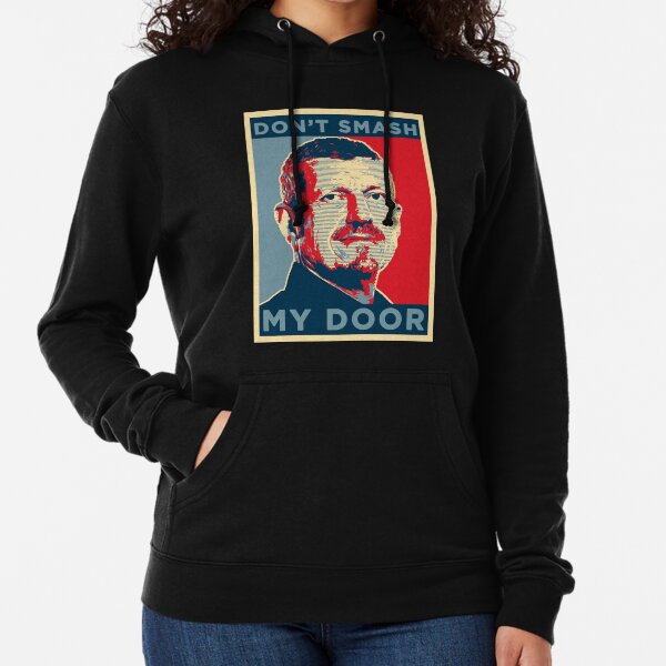 Steiner DON'T SMASH MY DOOR Lightweight Hoodie