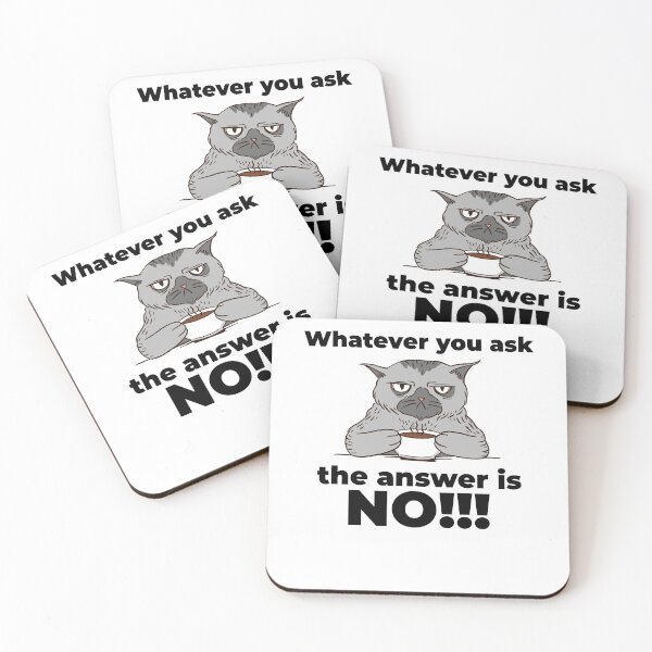 Item preview, Cat coffee no matter what you ask the answer is NO! designed and sold by Alex-Creare.