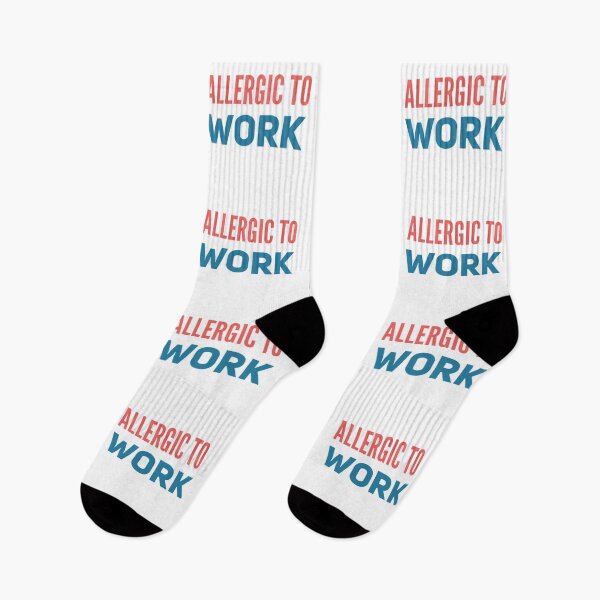 Item preview, ALLERGIC TO WORK! designed and sold by stevencox26.