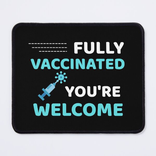 Item preview, Fully Vaccinated You're Welcome - Funny Immunization Humor designed and sold by ExploreTheStore.