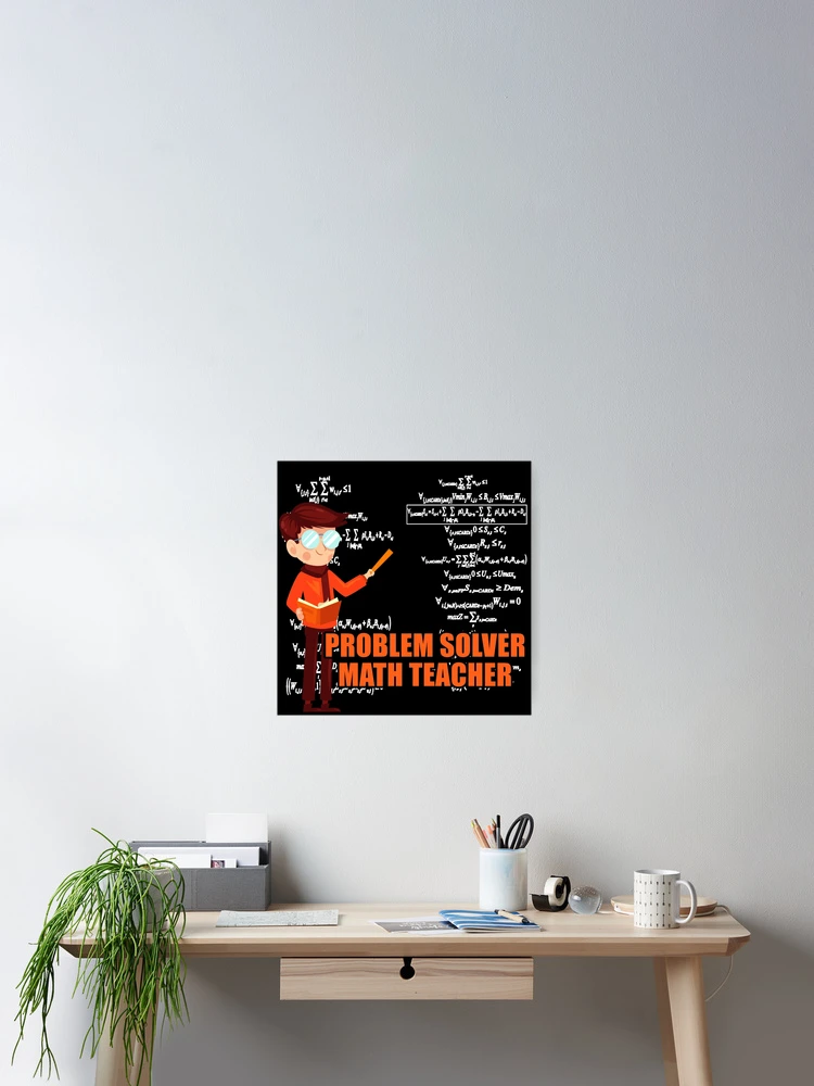 Thumbnail 2 of 3, Poster, Problem Solver Math Teacher designed and sold by NuarzDesign.