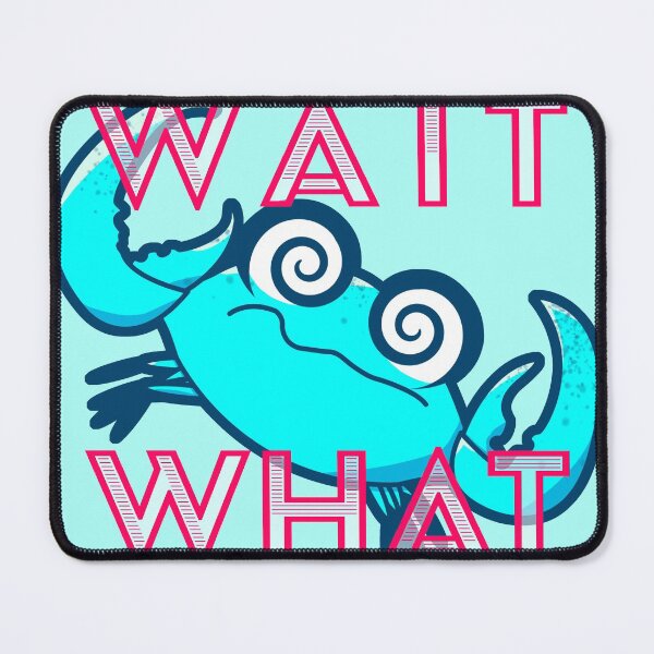 Item preview, WAIT WHAT designed and sold by RazorCrab.