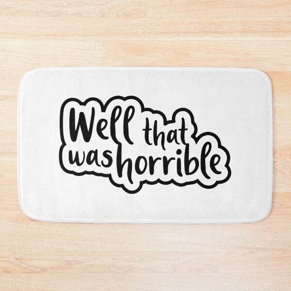 Item preview, Well that was horrible  designed and sold by Jokertags.