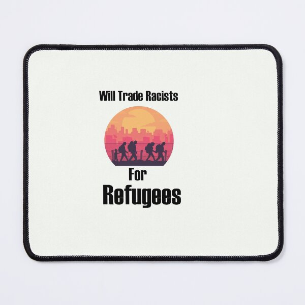 Item preview, Will Trade Racist For Refugees designed and sold by WAISLYV.