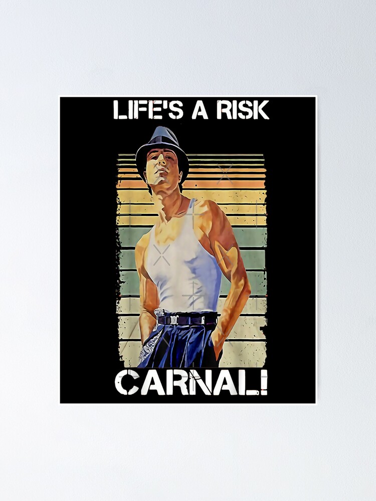 lifes-a-risk-carnal-vintage-blood-in-blood-out-inspired-poster-for